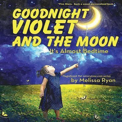 Goodnight Violet and the Moon, It's Almost Bedtime