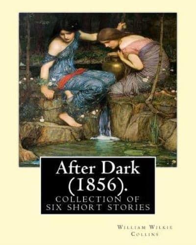 After Dark (1856). By