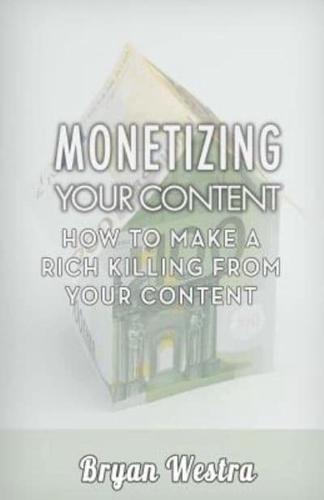 Monetizing Your Content