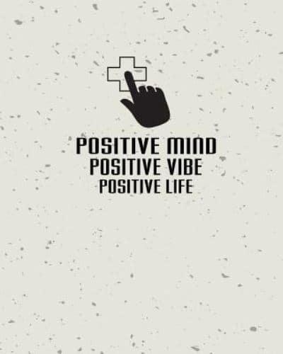Positive Mind Positive Vibe Positive Life, Quote Inspiration Notebook, Dream Journal Diary, Dot Grid - Blank No Lined -Graph Paper, 8" X 10," 120 Page