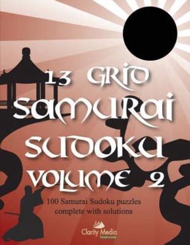13 Grid Samurai Sudoku Volume 2