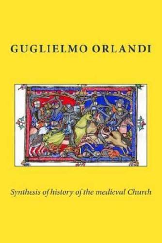 Synthesis of History of the Medieval Church