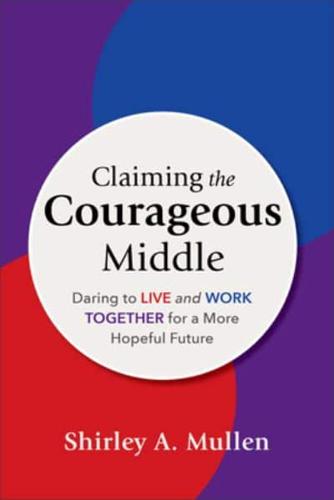 Claiming the Courageous Middle