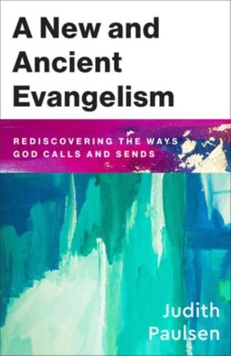 New and Ancient Evangelism