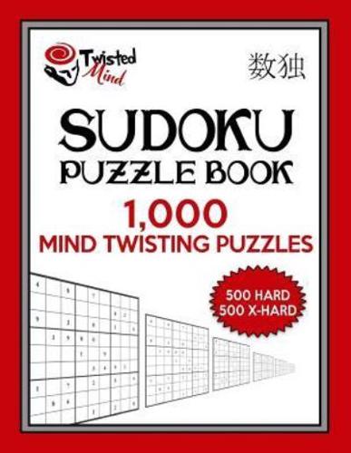 Twisted Mind Sudoku Puzzle Book, 1,000 Mind Twisting Puzzles