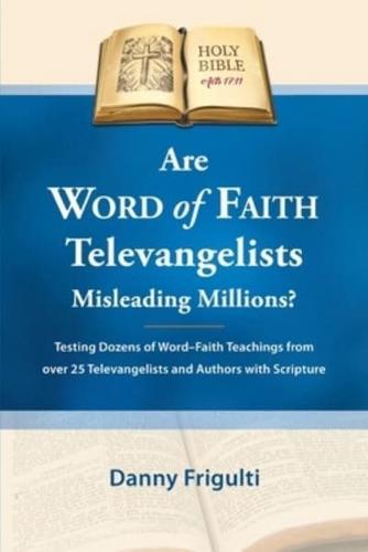 Are Word of Faith Televangelists Misleading Millions?