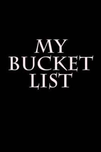 My Bucket List