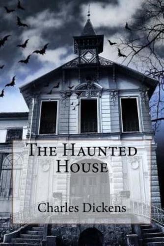 The Haunted House Charles Dickens
