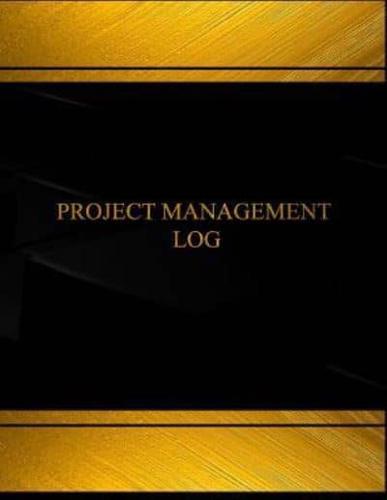 Project Management (Log Book, Journal - 125 Pgs, 8.5 X 11 Inches)