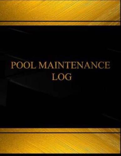 Pool Maintenance (Log Book, Journal - 125 Pgs, 8.5 X 11 Inches)