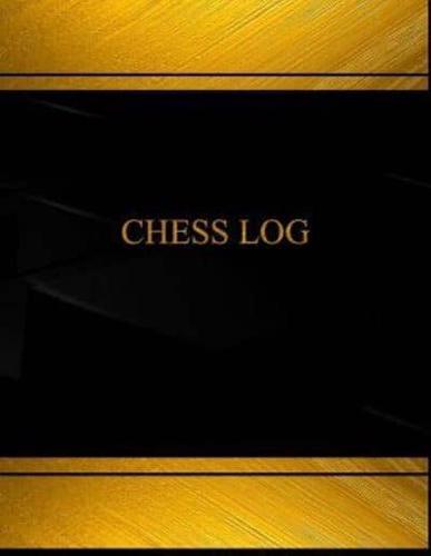 Chess Log (Log Book, Journal - 125 Pgs, 8.5 X 11 Inches)