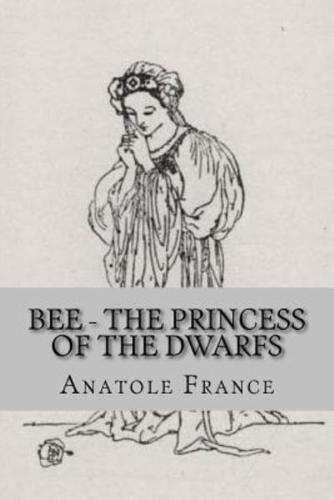 Bee - The Princess of the Dwarfs