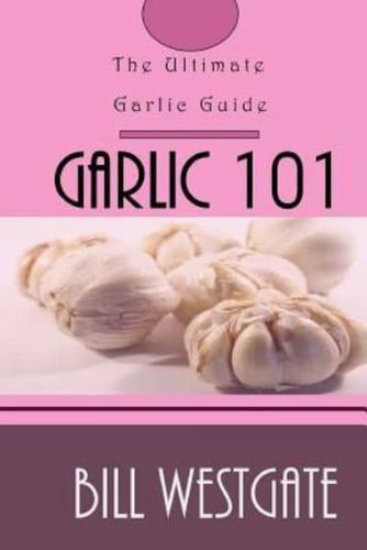 Garlic 101