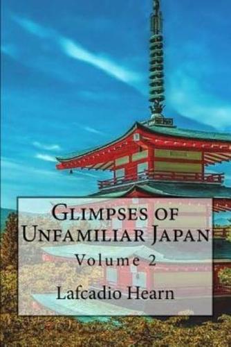 Glimpses of Unfamiliar Japan