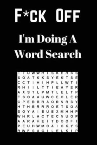 F*ck Off I'm Doing a Word Search
