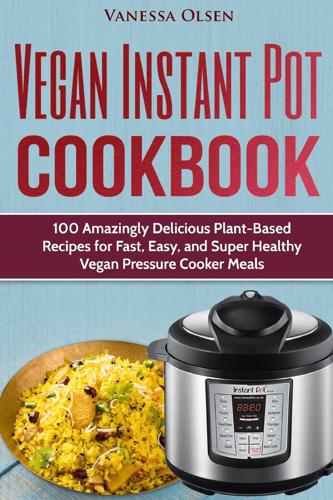 Vegan Instant Pot Cookbook