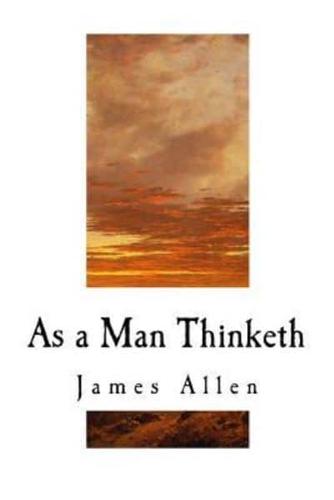 As a Man Thinketh