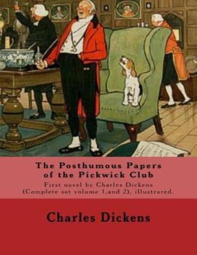 The Posthumous Papers of the Pickwick Club. By