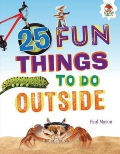 25 Fun Things to Do Outside