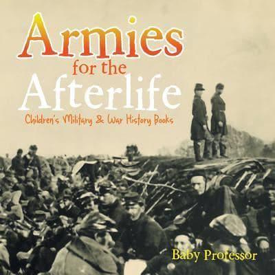 Armies for the Afterlife   Children's Military & War History Books