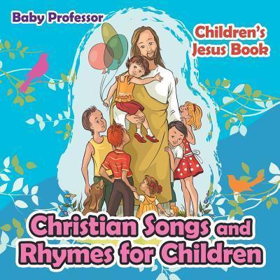 Christian Songs and Rhymes for Children   Children's Jesus Book