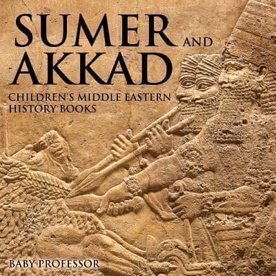 Sumer and Akkad   Children's Middle Eastern History Books