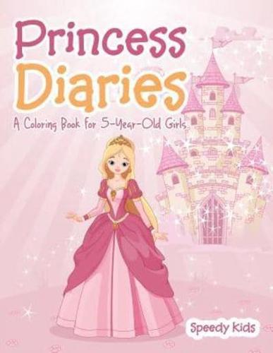 Princess Diaries : A Coloring Book for 5-Year-Old Girls
