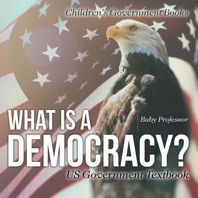 What is a Democracy? US Government Textbook   Children's Government Books