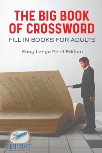 The Big Book of Crossword   Fill in Books for Adults   Easy Large Print Edition