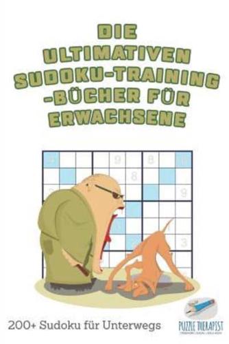 Die ultimativen Sudoku-Training-Bücher für Erwachsene   200+ Sudoku für Unterwegs