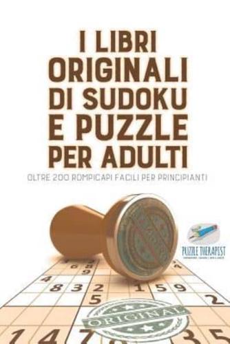 I libri originali di Sudoku e puzzle per adulti   oltre 200 rompicapi facili per principianti