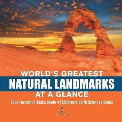 World's Greatest Natural Landmarks at a Glance   Rock Formation Books Grade 4   Children's Earth Sciences Books