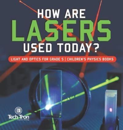 How Are Lasers Used Today?   Light and Optics for Grade 5   Children's Physics Books