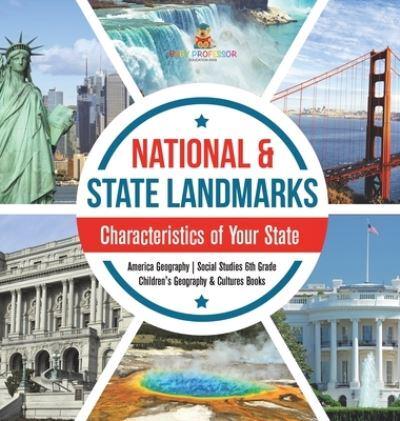 National & State Landmarks Characteristics of Your State America Geography Social Studies 6th Grade Children's Geography & Cultures Books