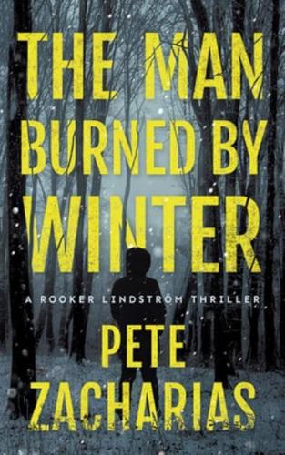 The Man Burned by Winter
