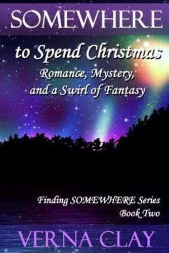 Somewhere to Spend Christmas (large print)