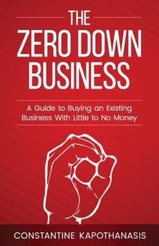 The Zero Down Business