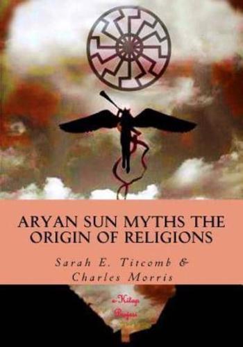 Aryan Sun Myths the Origin of Religions