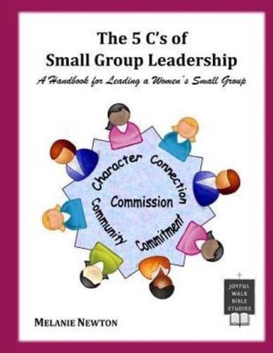 The 5 C's of Small Group Leadership