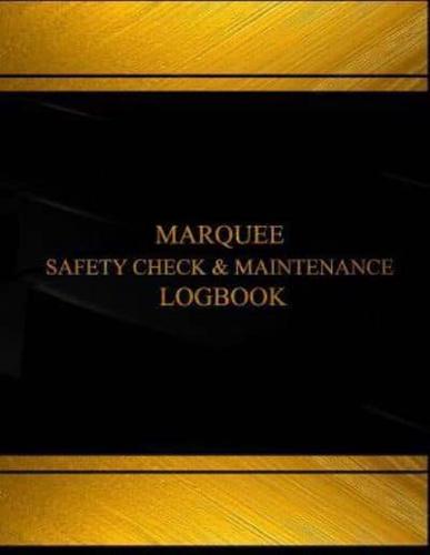 Marquee Safety Check & Maintenance Log (Log Book, Journal - 125 Pgs, 8.5 X 11)