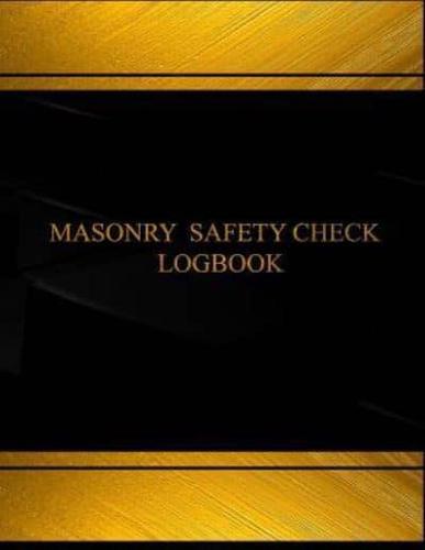 Masonry Safety Check & Maintenance Log (Log Book, Journal - 125 Pgs, 8.5 X 11)
