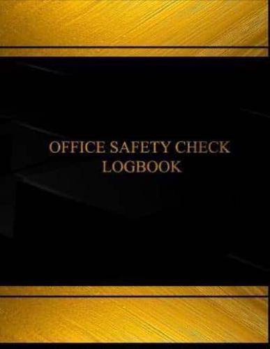 Office Safety Check & Maintenance Log(log Book, Journal -125 Pgs, 8.5X11 Inches)