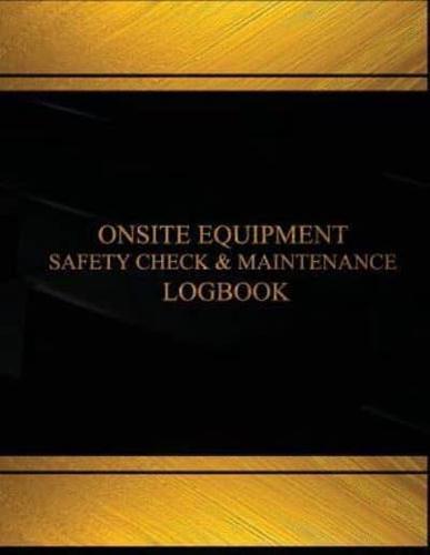 Onsite Equipment Safety Check & Maintenance Log (Black Cover, X-Large)