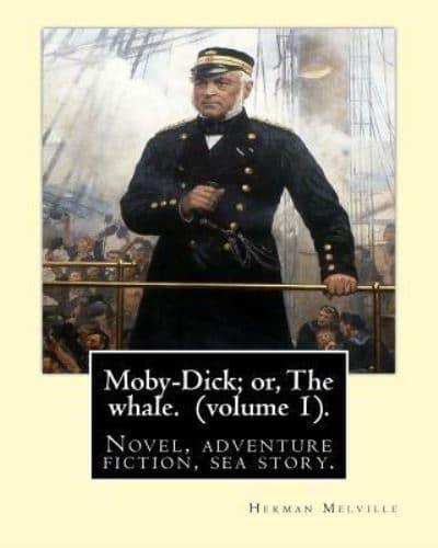 Moby-Dick; or, The Whale. By