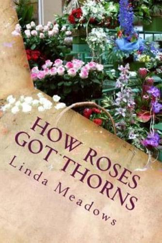 How Roses Got Thorns