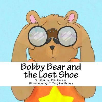 Bobby Bear and the Lost Shoe