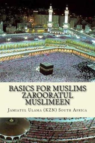 Basics for Muslims - Zarooratul Muslimeen