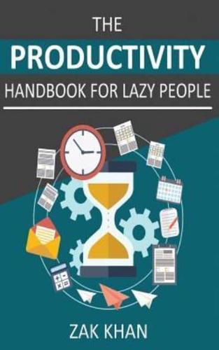 The Productivity Handbook for Lazy People