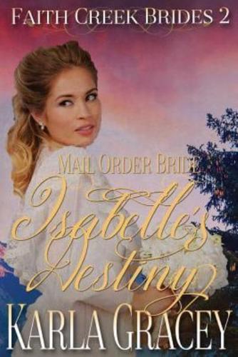 Mail Order Bride - Isabelle's Destiny