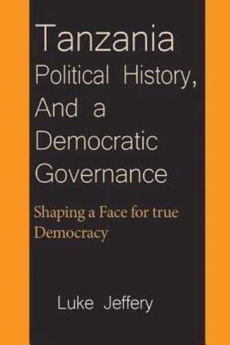 Tanzania Political History, and a Democratic Governance